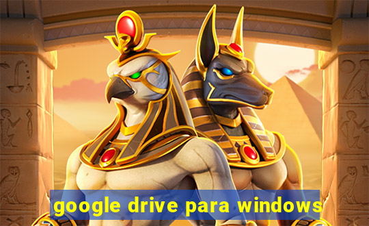 google drive para windows